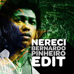 Nereci (Bernardo Pinheiro Edit)