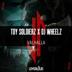 Toy Soldierz & DJ Wheelz - Valhalla (Preview)