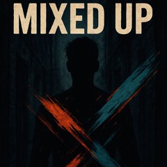MIXED UP