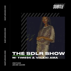 The SDLR Show: w/ TIME94 & VICXXI AMA - Subtle Radio