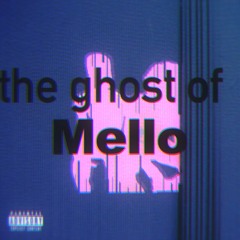 THE GHOST OF MELLO FT. VANDOTHRAXXZ