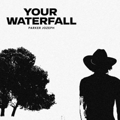 Your Waterfall