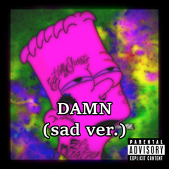 DAMN (sad ver.)