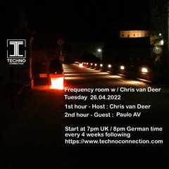 DJ Chris van Deer + Paulo AV @ Frequency room / Techno Connection Radio #25 26.04.2022