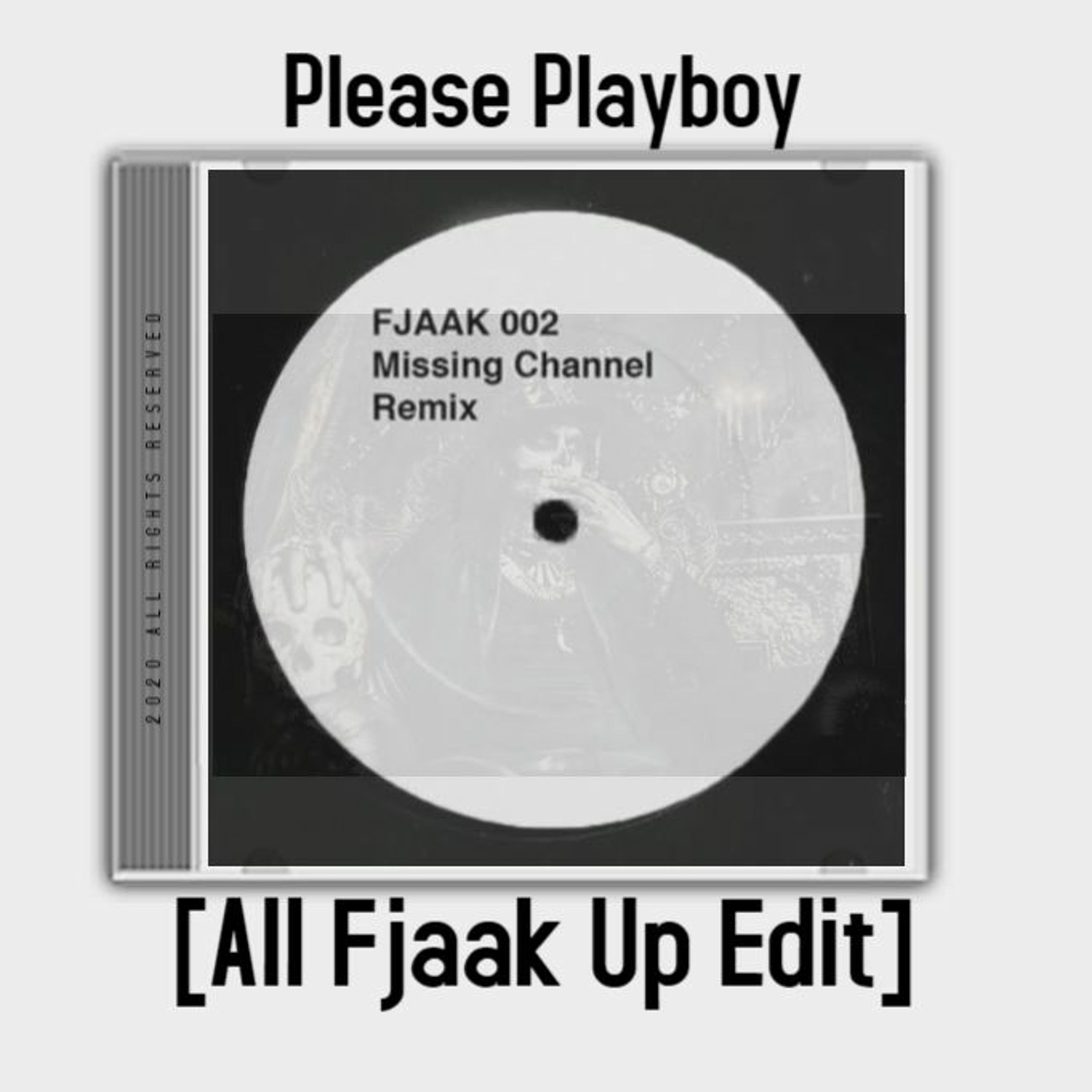 Please Playboy [All Fjaak Up Edit] episode artwork