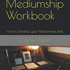 [Get] EBOOK 📩 Beginning Mediumship Workbook: How to Develop your Mediumship Skills b
