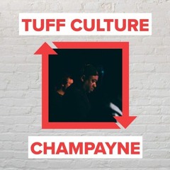 Tuff Culture - Champayne [FREE DOWNLOAD]