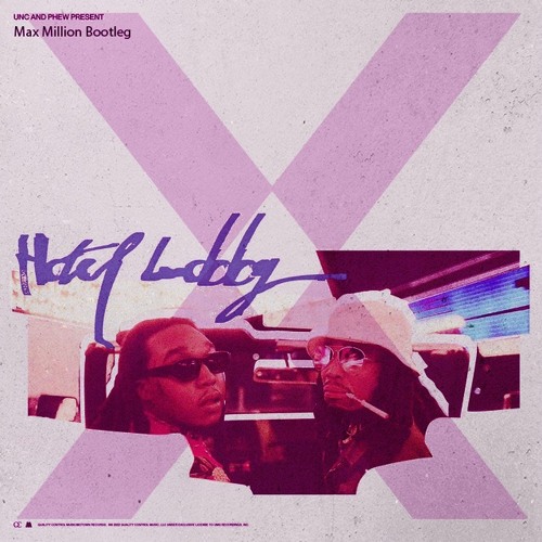 Quavo & Takeoff - Hotel Lobby (MaxMillion Bootleg)