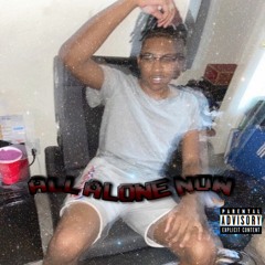 All Alone Now + jalenshz