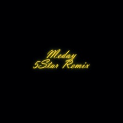 5 star remix [MEDAY MONDAY]