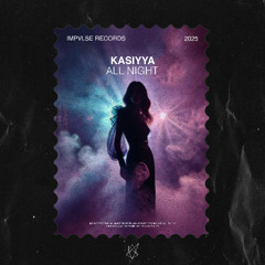 Kasiyya - All Night