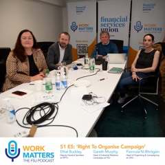 S1 E5 - The Right to Organise Campaign (March 2024)