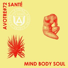 Santé - Mind Body Soul (Original Mix)