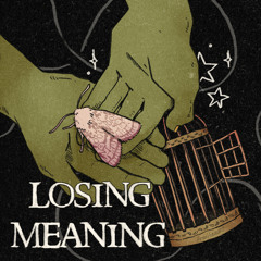 losing meaning
