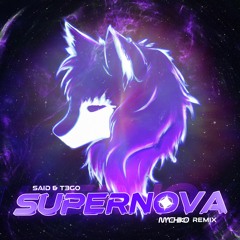 Said & T3G0 - Supernova (Machiko Remix)