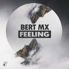 Bert MX - Feeling