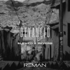 ReMan - Devaneio (Slowed & Reveb)