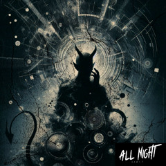ALL NIGHT