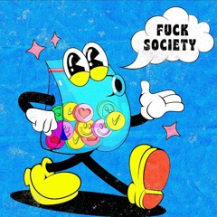 fuck society