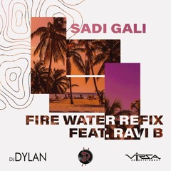 SADI GALI (Fire Water Refix) FT. RAVI B || VIRSA ENTERTAINMENT INC || DJDYLAN