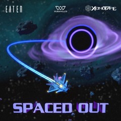 Eater & Xenotype - Spaced Out