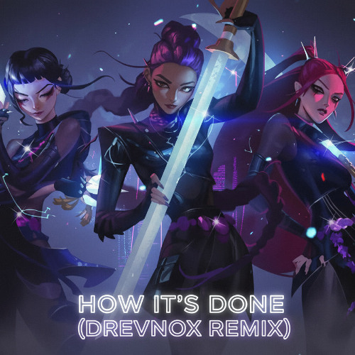 How Its Done (DreVnox Remix)