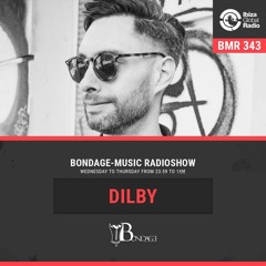 Bondage Music Radio #343 - mixed by Dilby // Ibiza Global Radio