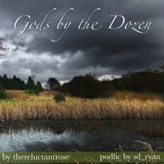 (PODFIC) Gods by the Dozen ch 1