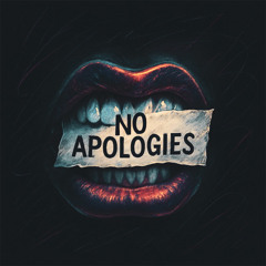 No Apologies