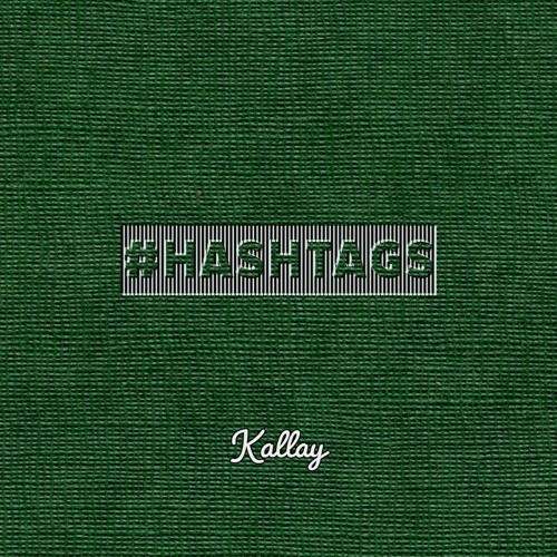 Kallay- Hashtags