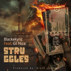 Struggles (feat. Gt Nice)