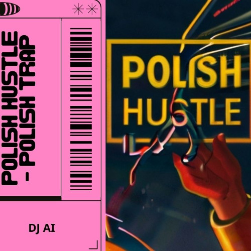 Polish hustle - DJ AI Polish trap