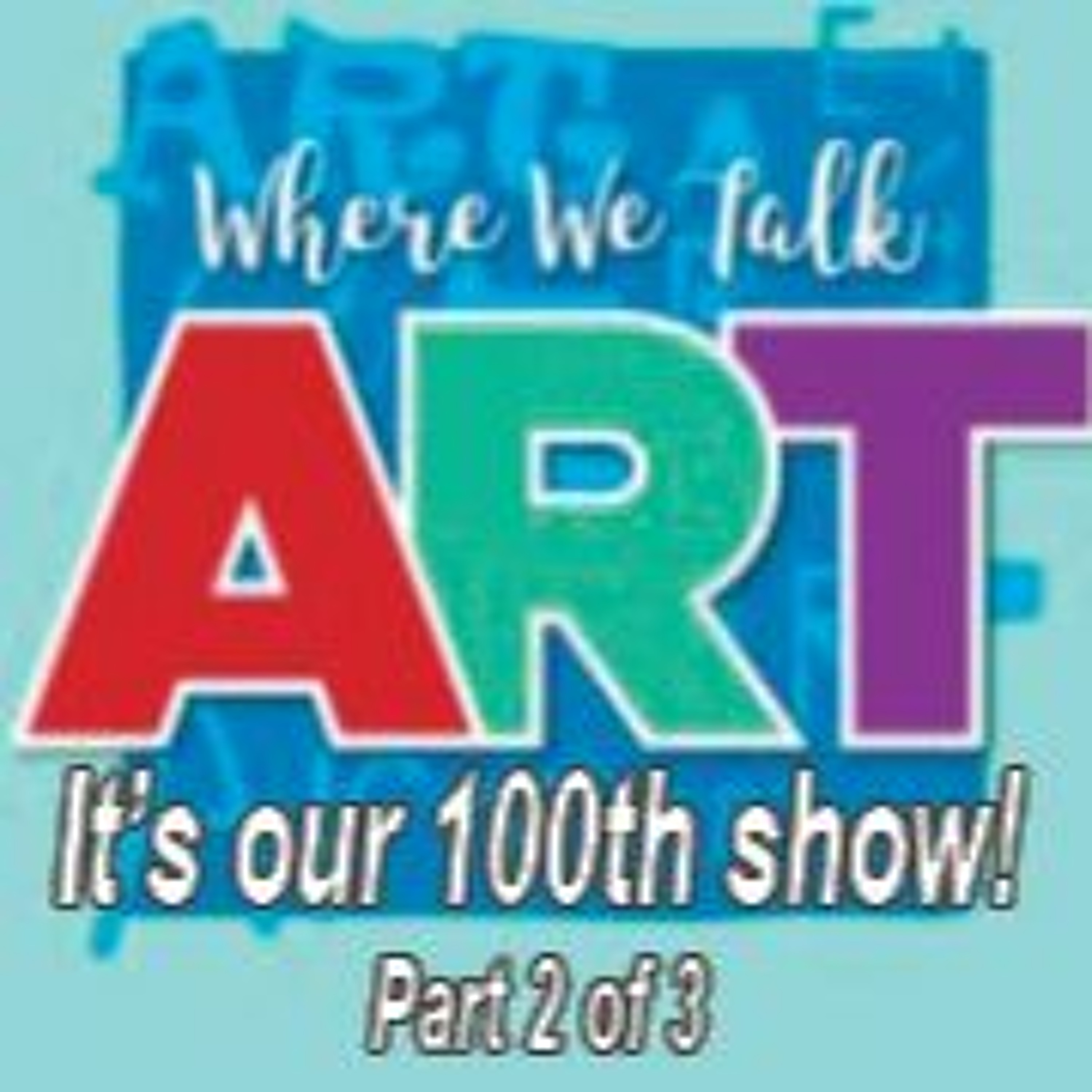 Celebrating our 100th Show Part 2
