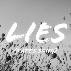 Lies (Kate's Song)