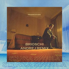 Franco126 - Brioschi (AndreJ remix)