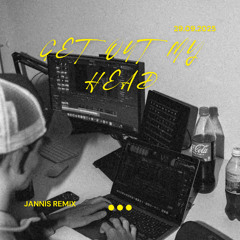 Get Out My Head - Jannis Remix