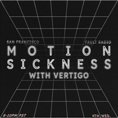 MOTION SICKNESS on Fault Radio