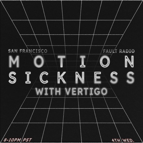 MOTION SICKNESS on Fault Radio