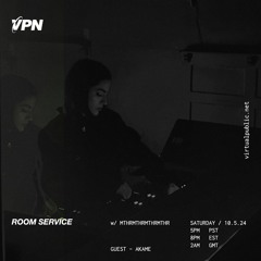 ROOM SERVICE! W/ Akame - virtualpublic.net - 10/5/2024
