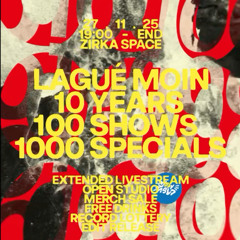 Lagué Moin Radio Show Nr. 100 w/ Acid Kayak, Mikey Gee, Findus & The WolF (27/11/25)