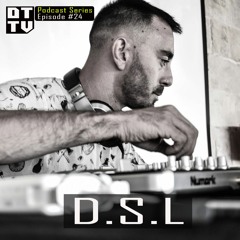 D.S.L - Dub Techno TV Podcast Series #24