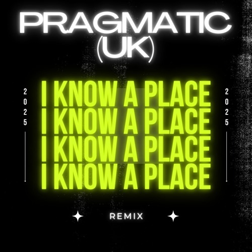 I Know A Place - Pragmatic (UK) Remix - [FREE DOWNLOAD]