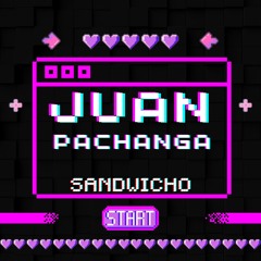 JUAN PACHANGA [FREE DL]  - SANDWICHO