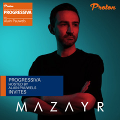 085 PROGRESSIVA On Proton Radio - Guest Mix Mazayr