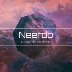 Neerdo - Survive The Pandemic(Apocalypse Bass Edition)