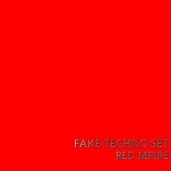 FAKE TECHNO SET