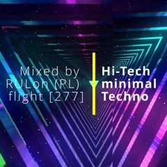Hi-tech, DARK minimal Techno | mixed by RULon (PL) [277]