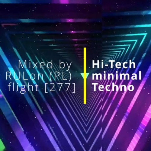 Hi-tech, DARK minimal Techno | mixed by RULon (PL) [277]