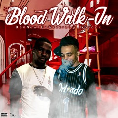 Blood Walk-In (feat. GSnook)