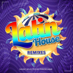 LATIN HOUSE REMIXES  /  HOUSE LATINO REMIX  /  HIT DANCE LATIN REMIX